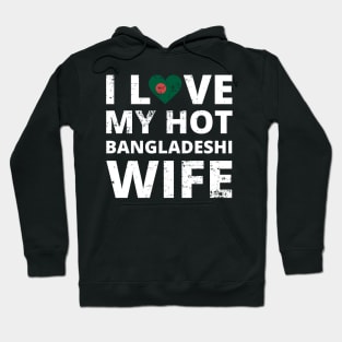 I Love My HOT Bangladeshi Wife VINTAGE Hoodie